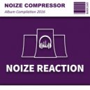 Noize Compressor - Gave Me