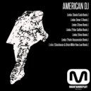 American DJ - Limbo (Glasshouse & Orion Miller How Low Remix)