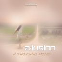 A-lusion - A Thousand Miles