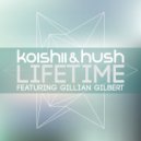 Koishii & Hush feat. Gillian Gilbert - Lifetime
