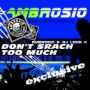 Alessandro Ambrosio & DJ Loud K - Don\'t Srach Too Much (Extended Mix)