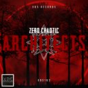 Zero Chaotic - The Architects (Original Mix)