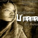 NativeSoulAfrika Feat. Phumla - U\'Mama (Original Mix)