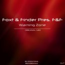 Foxt & Finder Pres. F&F - Warning Zone (Original Mix)