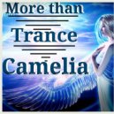 Camelia - More Than Trance (Original Mix)