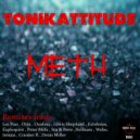 Tonikattitude - Meth (Exhibitus Remix)
