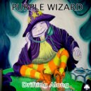 Purple Wizard - What Do They Want