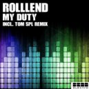 RolllenD - My Duty (Tom SPL Remix)