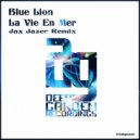 Blue Lion - La Vie En Mer (Jax Jazer Remix)