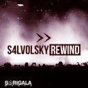 S4LVOLSKY - Rewind (Original Mix)