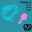 Francesco E.L.L.E - Sound Harsh