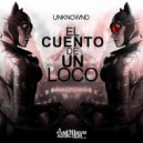 UnknOwnd - El Cuento De Un Loco (Divdumare \'Brutal\' Remix)