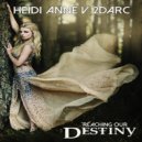 Heidi Anne Vs 2Darc - Reaching Our Destiny