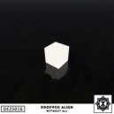 Dropped Alien - Without All (Original Mix)