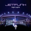 Jetfunk - Night Lights (Original Mix)