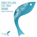 Daniel Vitellaro feat. Tina K - Dreams (Original Mix)