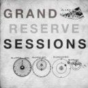 Grand Reserve - Sessions (Original Mix)