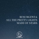 Resurgent feat. All The Pretty Lights - Made of Stars