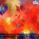 SoftRain - Looking Forward (Original Mix)