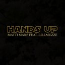 Matti Mars ft. Lillmuzze - Hands Up (Original Mix)