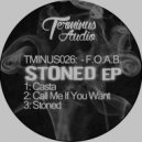 F.O.A.B. - Stoned