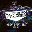 Muskyo Feat. Bea - Love Me (Original Mix)
