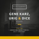 Gene Karz, Urig & Dice - Fluids (Original Mix)