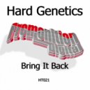 Hard Genetics - Bring It Back