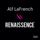 Alf LaFrench - Renaissence