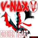 V-Nax - Broken Heart (Original Mix)