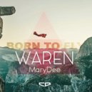 WAREN feat. MaryDee - Born To Fly (Original Mix)