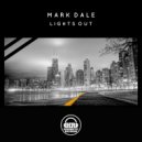 Mark Dale - Lights Out (Original Mix)