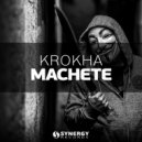 Krokha - Machete (Original Mix)