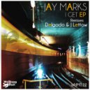 Jay Marks - I Get (Delgado Remix)