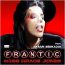Frantic - Miss Grace Jones