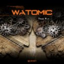 Watomic - True Fly