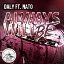 Daly ft. Nato - Always Will Be (Original Mix)