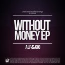 Alf&Gio - Without Money
