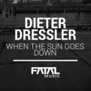 Dieter Dressler - When The Sun Goes Down (Fatal Music Dub)