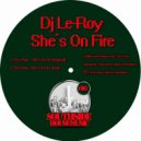 Dj Le Roy - She's On Fire