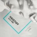 Haustuff - Im All Yours (Albin Remix)