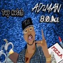 Adzman & 8.0.Ace - Top Notch Vip