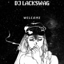 DJ Lackswag - Welcome
