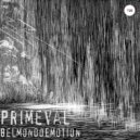 BelmondoEmotion - Primeval (Original Mix)
