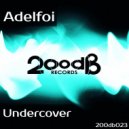 Adelfoi - Undercover