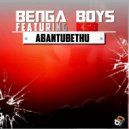 Benga Boys ft DJ KSB - Abantu Bethu (Original Mix)