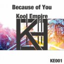 Kool Empire - Because of You (Original Mix)