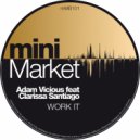 Adam Vicious featuring Clarissa Santiago - Work It (Sacchi Radio Edit)