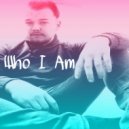 Justin Kelly - Who I Am