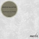 Groove Salvation - Tell Me